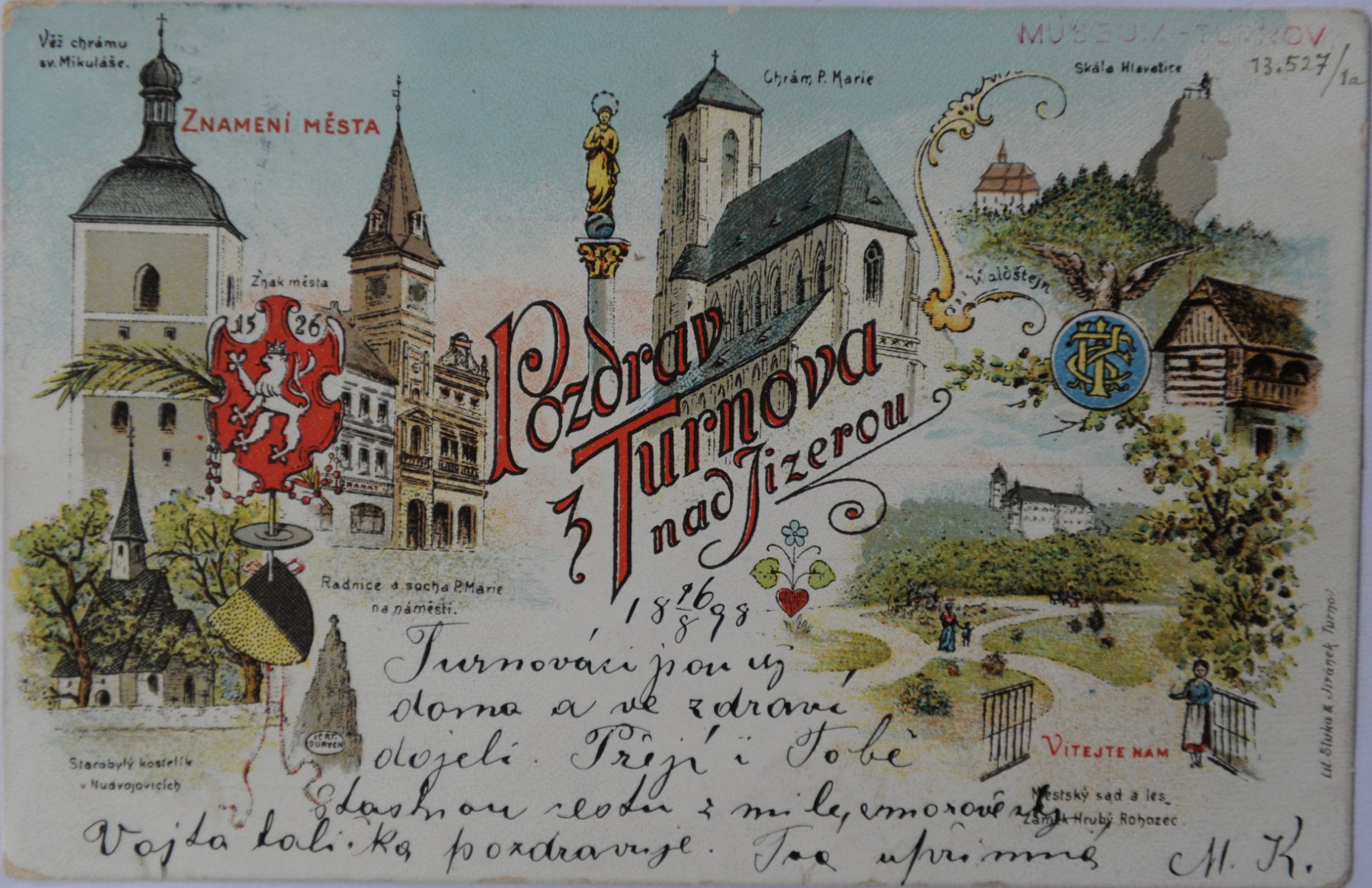 Dnes bychom se chtěli pochlubit první barevně kolorovanou pohlednicí, která byla vydána v Turnově. Pozdrav z Turnova nad Jizerou – maloval Jan Prousek. Vidíte zde motiv radnice, kostelů, mariánského sloupu, hradu Valdštejn a zámku Hrubý Rohozec. Znak města pochází z r. 1526 a na pohlednici můžete vidět i znak Klubu českých turistů. Pohlednici kdysi tiskla tiskárna Sluka x Jiránek Turnov. Datace: 1897 – 1899. Zdroj: Archiv Muzea Českého ráje